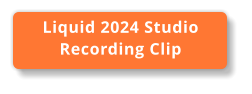 Liquid 2024 Studio Recording Clip