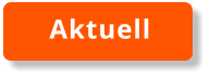 Aktuell