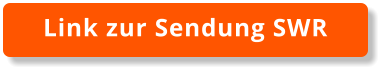 Link zur Sendung SWR