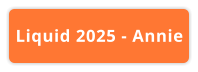 Liquid 2025 - Annie